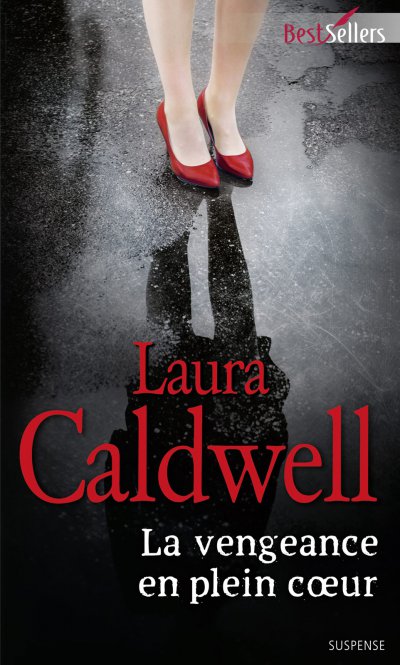 La vengeance en plein coeur de Laura Caldwell
