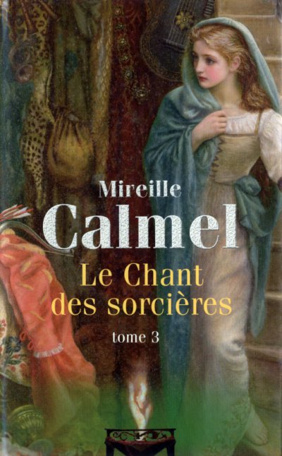 Le Chant des Sorcières de Mireille Calmel