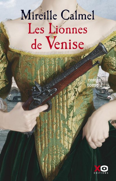 Les Lionnes de Venise de Mireille Calmel