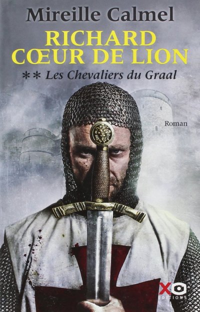 Les chevaliers du Graal de Mireille Calmel