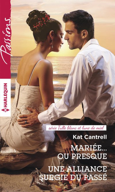 Mariée... ou presque - Une alliance surgie du passé de Kat Cantrell