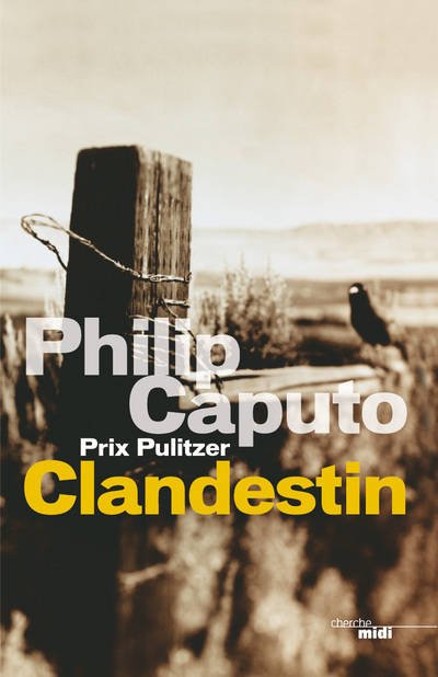 Clandestin de Philip Caputo