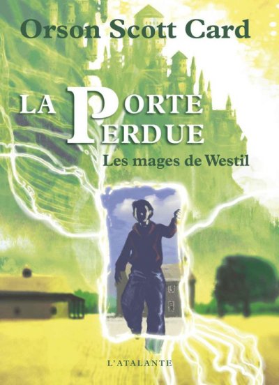 La Porte perdue de Orson Scott Card