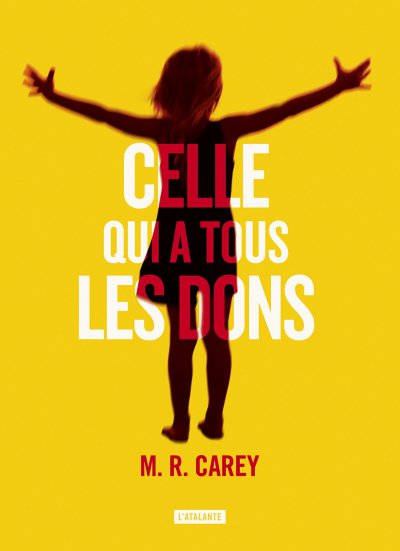 Celle qui a tous les dons de M.R. Carey