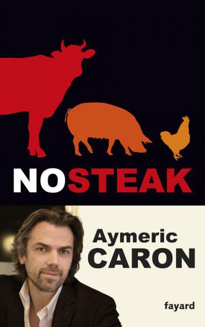 No steak de Aymeric Caron