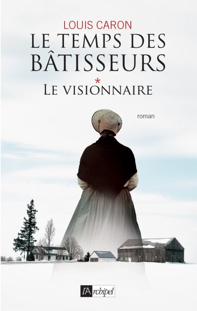 Le visionnaire de Louis Caron