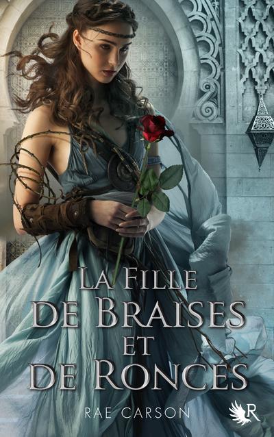 La fille de braises et de ronces de Rae Carson