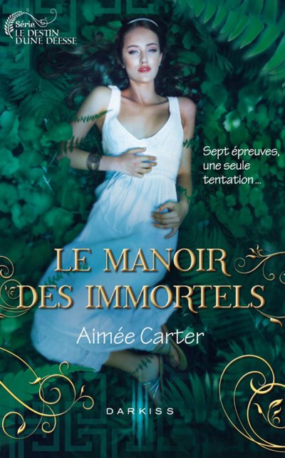 Le Manoir des Immortels de Aimée Carter
