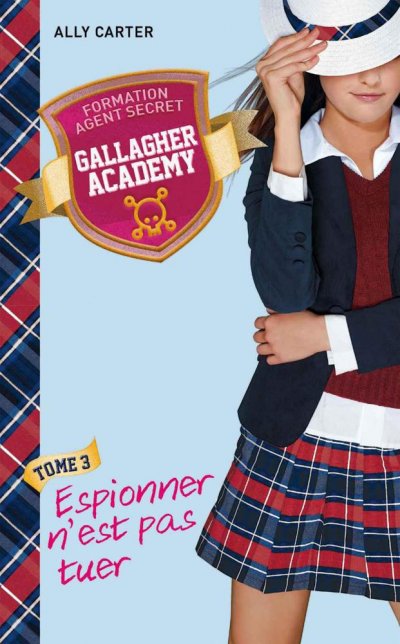 Espionner n'est pas tuer de Ally Carter