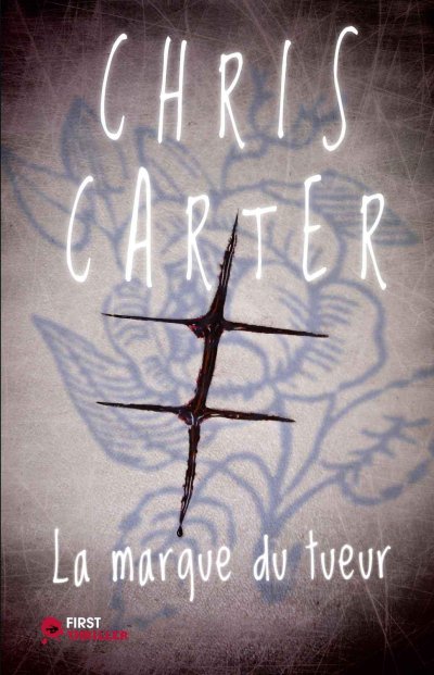 La marque du tueur de Chris Carter