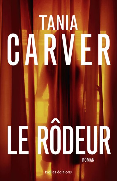 Le rôdeur de Tania Carver