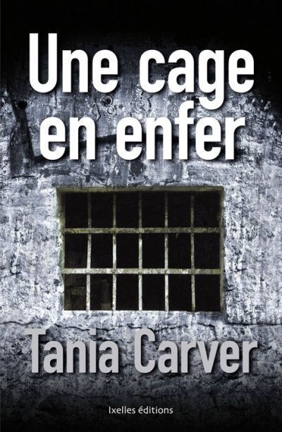 Une cage en enfer de Tania Carver