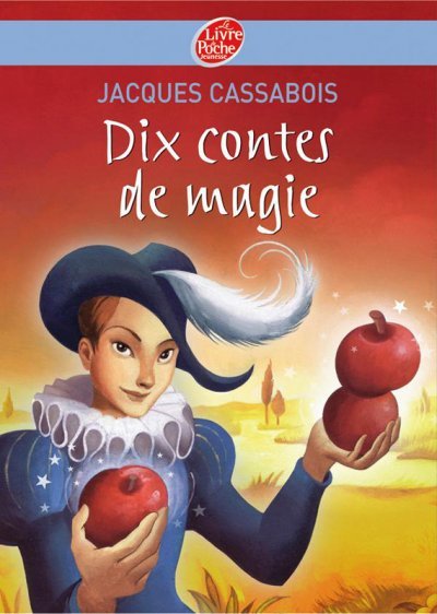 Dix contes de magie de Jacques Cassabois