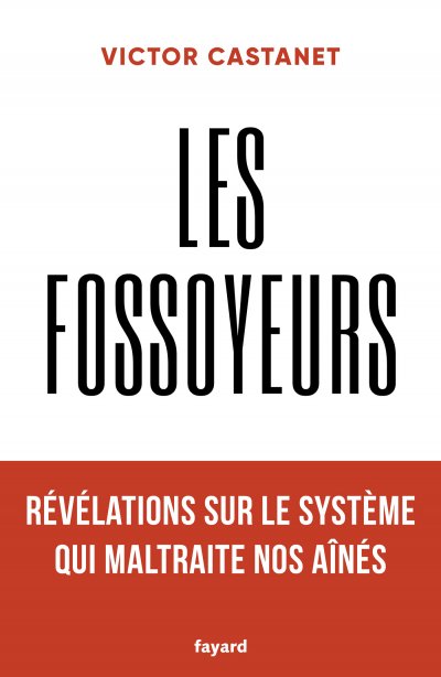 Les fossoyeurs de Victor Castanet