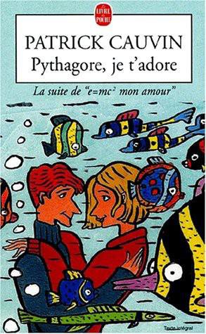 Pythagore, je t'adore de Patrick Cauvin