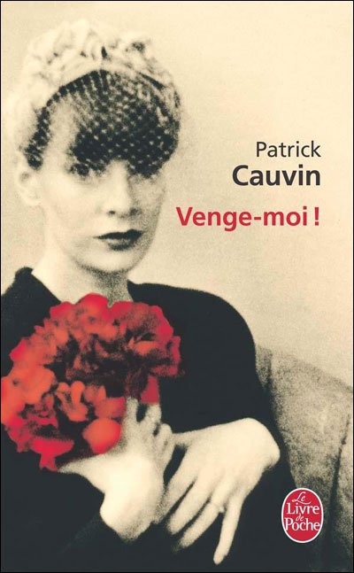 Venge-moi ! de Patrick Cauvin