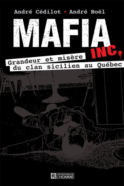 Mafia inc. de André Cédilot