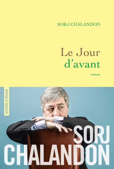 Le jour d'avant de Sorj Chalandon