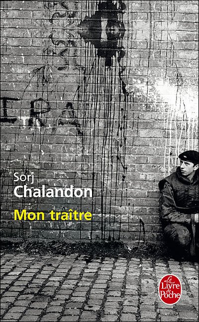 Mon traître de Sorj Chalandon