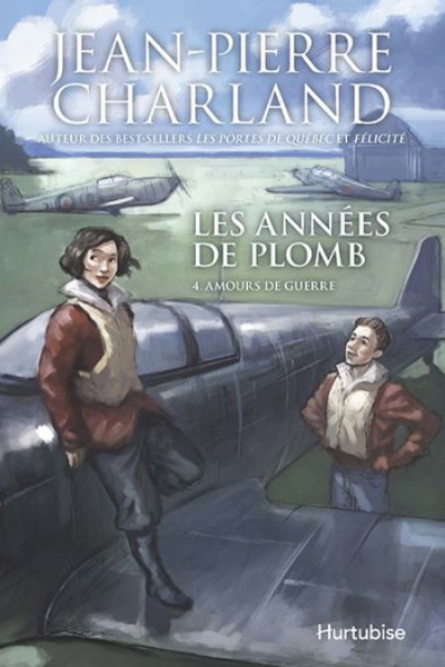 Amours de guerre de Jean-Pierre Charland