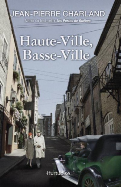 Haute-Ville, Basse-Ville de Jean-Pierre Charland