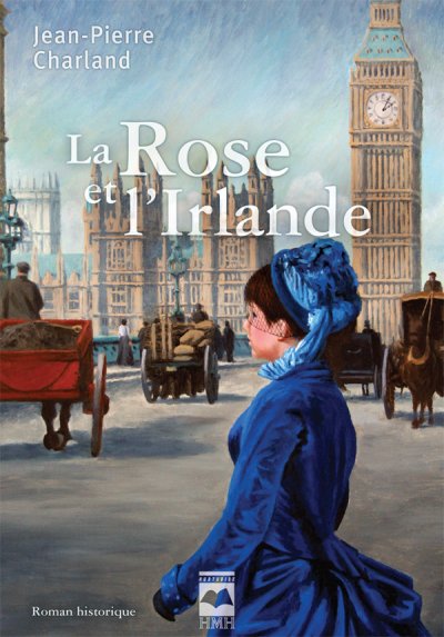 La Rose et l'Irlande de Jean-Pierre Charland