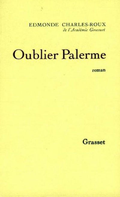 Oublier Palerme de Edmonde Charles-Roux