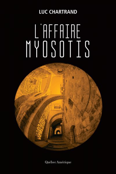 L'affaire Myosotis de Luc Chartrand