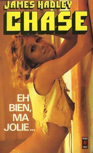 Eh bien, ma jolie... de James Hadley Chase