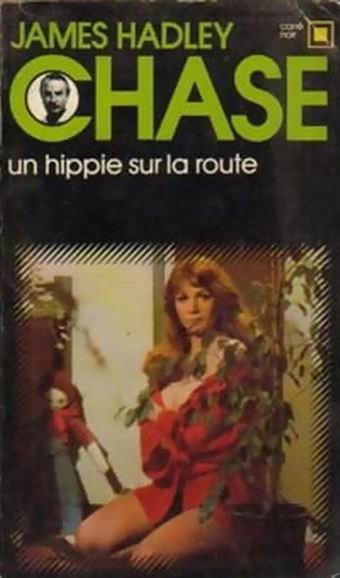 Un hippie sur la route de James Hadley Chase