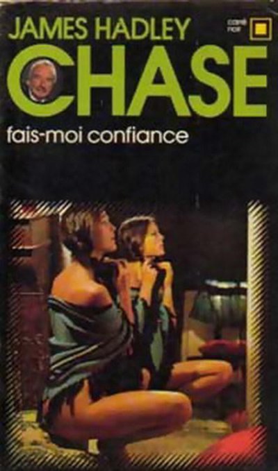 Fais-moi confiance de James Hadley Chase