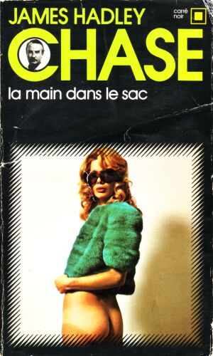 La main dans le sac de James Hadley Chase