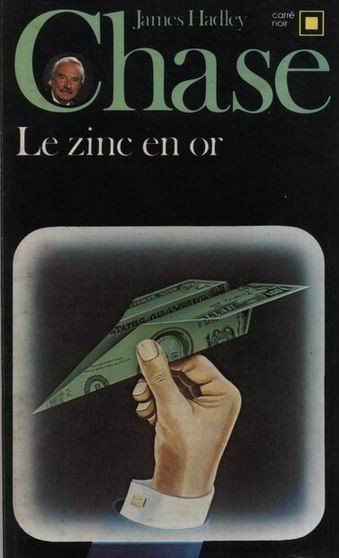 Le zinc en or de James Hadley Chase