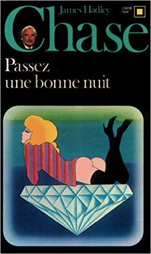 Passez une bonne nuit de James Hadley Chase