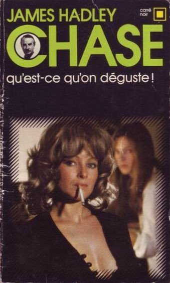 Qu'est-ce qu'on deguste ! de James Hadley Chase