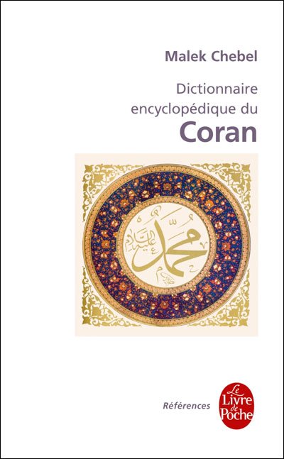 Dictionnaire encyclopédique du Coran de Malek Chebel