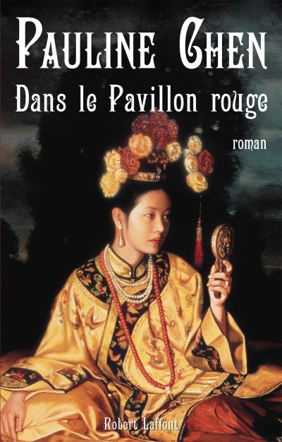 Dans le Pavillon rouge de Pauline Chen