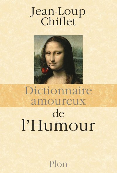 Dictionnaire amoureux de l'humour de Jean-Loup Chiflet