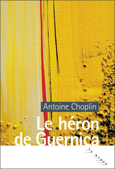 Le héron de Guernica de Antoine Choplin