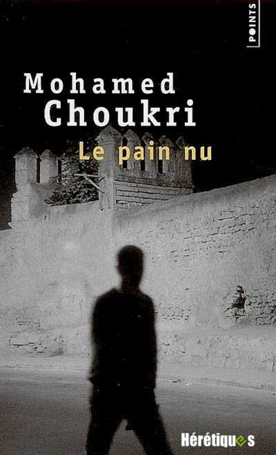 Le pain nu de Mohamed Choukri