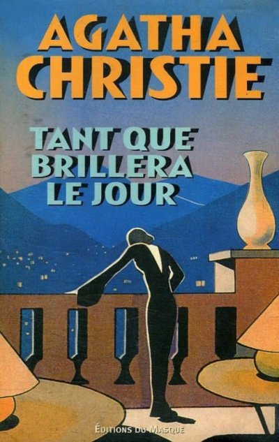 Tant que brillera le jour de Agatha Christie