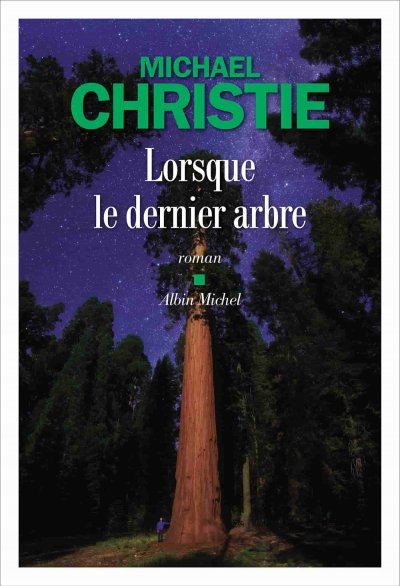 Lorsque le dernier arbre de Michael Christie