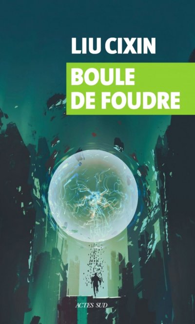 Boule de foudre de Liu Cixin