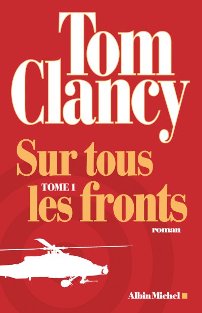 Sur tous les fronts (t.1) de Tom Clancy