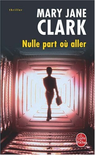 Nulle part où aller de Mary Jane Clark