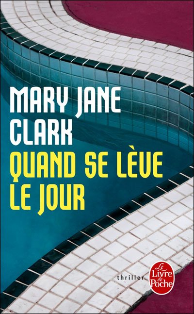 Quand se lève le jour de Mary Jane Clark