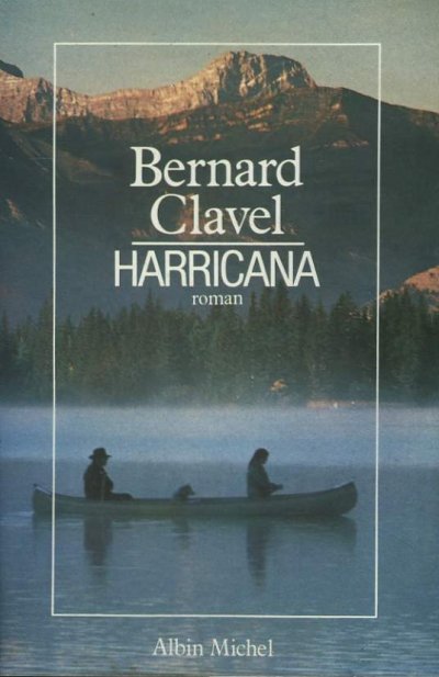 Harricana de Bernard Clavel