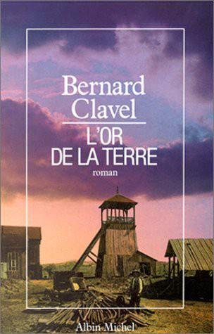 L'or de la terre de Bernard Clavel