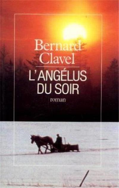 L'angélus du soir de Bernard Clavel