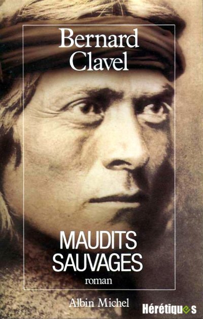 Maudits sauvages de Bernard Clavel